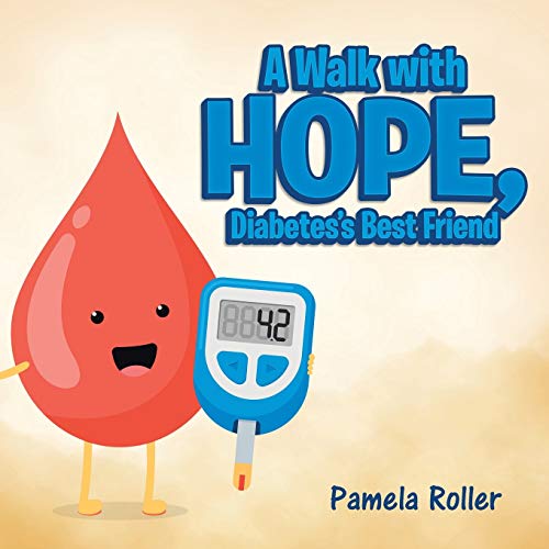 Roller - A Walk with Hope, Diabetes's Best Friend - New paperback or s