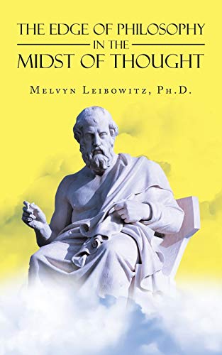 Leibowitz Ph.D. - Edge of Philosophy in the Midst of Thought - New pap