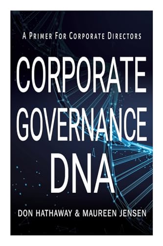 Hathaway - Corporate Governance DNA: A primer for Corporate Directors