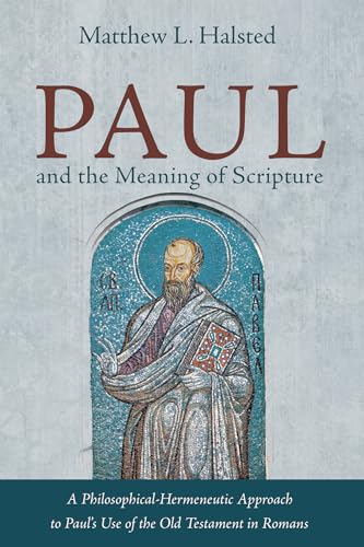 Halsted - Paul and the Meaning of Scripture - New paperback or softbac