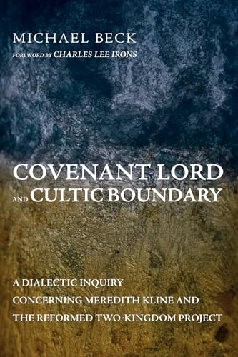 Beck - Covenant Lord and Cultic Boundary - New paperback or softback