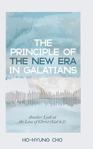Cho - Principle of the New Era in Galatians - New paperback or softbac
