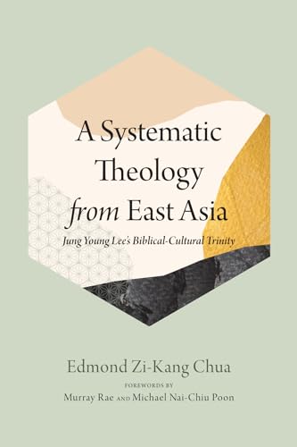 Chua - A Systematic Theology from East Asia - New paperback or softbac