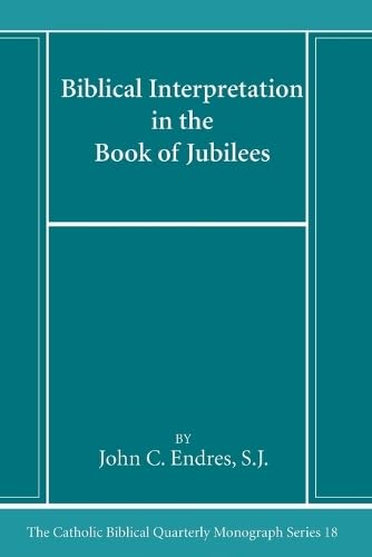 Endres - Biblical Interpretation in the Book of Jubilees - New paperba