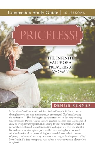 Renner - Priceless! The Infinite Value of a Proverbs 31 Woman Study Gu
