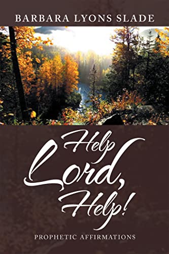 Slad - Help Lord, Help! Prophetic Affirmations - New paperback or sof