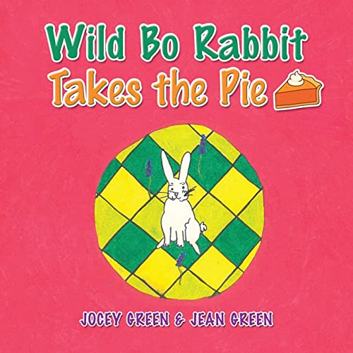 Green - Wild Bo Rabbit Takes the Pie - New paperback or softback