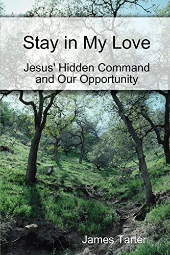 arter - Stay in My Love: Jesus' Hidden Command and Our Opportunity - N