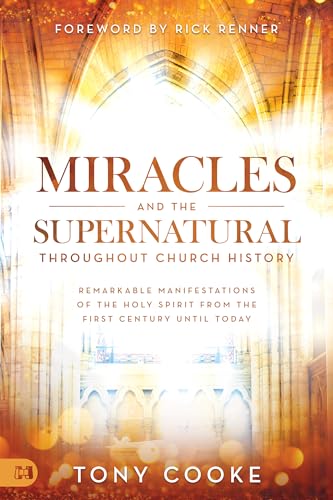 Cook - Miracles and the Supernatural Throughout Church History: Remark