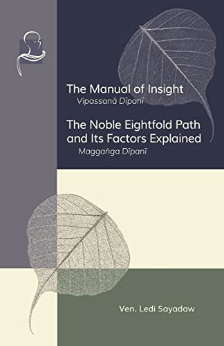 Sayadaw - Manual of Insight and The Noble Eightfold Path and Its Facto