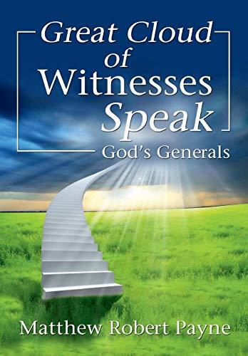 Payn - Great Cloud of Witnesses Speak: God's Generals - New hardback o
