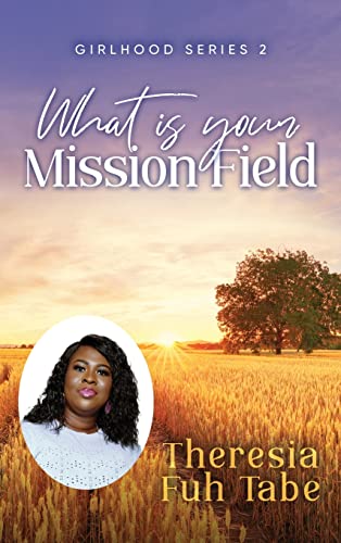 ab - Girlhood Series 2: What Is Your Mission Field? - New hardback or