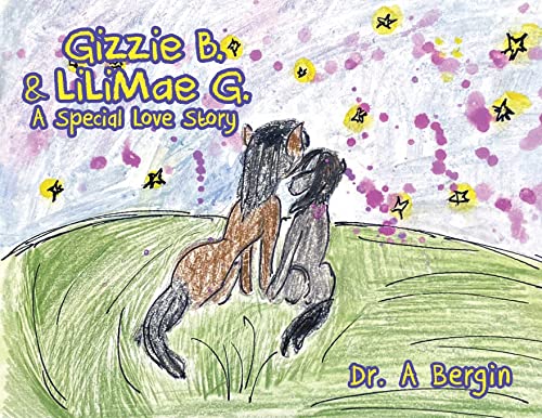 Bergin - Gizzie B. and LiliMae G.: A Special Love Story - New paperbac