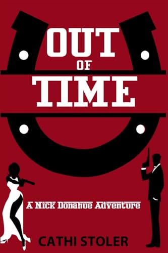 Stoler - Out of Time: A Nick Donahue Adventure - New paperback or soft