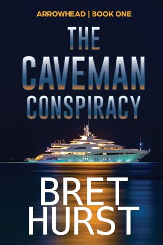 Hurst - Caveman Conspiracy: An Arrowhead Thriller - New paperback or s