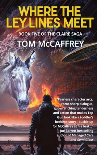 McCaffrey - Where The Ley Lines Meet: Final Chapter to the Claire Saga