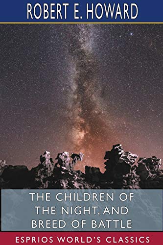 Howard - Children of the Night, and Breed of Battle (Esprios Classics)