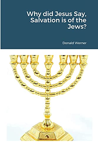 Werner - Why did Jesus Say, Salvation is of the Jews? - New paperback