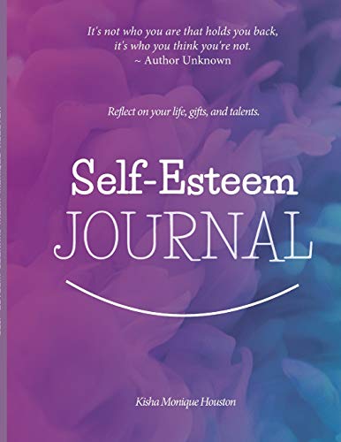 Houston - Self Esteem Journal Reflect on your life, gifts, and talent