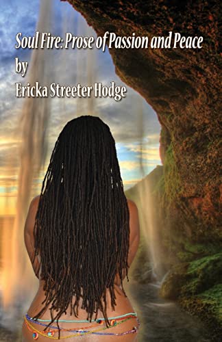 Streeter Hodg - Soul Fire:Prose of Passion and Peace - New paperback o