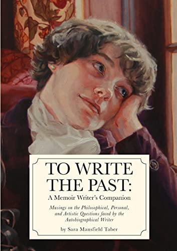 aber - To Write The Past A Memoir Writer's Companion Musings on the