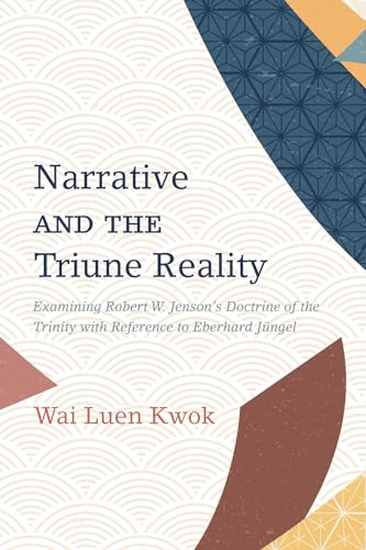 Kwok - Narrative and the Triune Reality - New paperback or softback