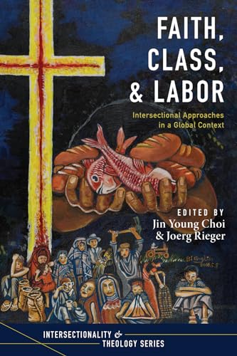 Choi - Faith, Class, and Labor - New paperback or softback