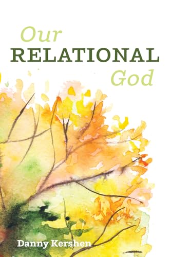 Kershen - Our Relational God - New paperback or softback