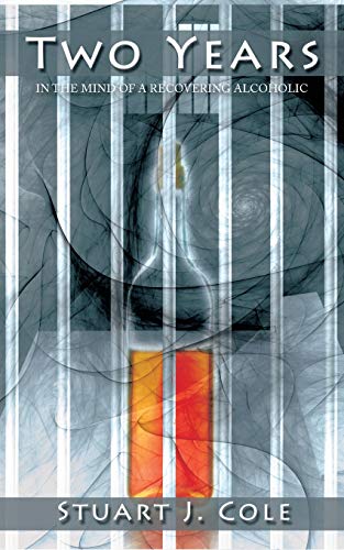Col - Two Years In the Mind of a Recovering Alcoholic - New paperback