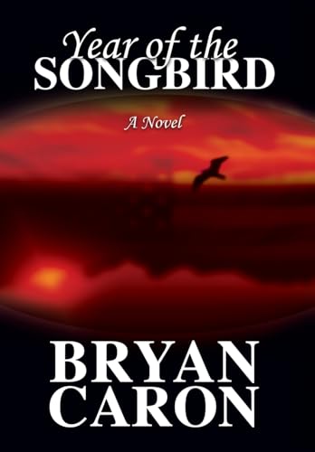 Caron - Year of the Songbird - New hardback or cased book