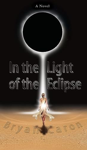 Caron - In the Light of the Eclipse - New hardback or cased book