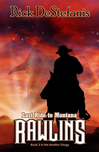 DeStefanis - Rawlins, Last Ride to Montana - New paperback or softback