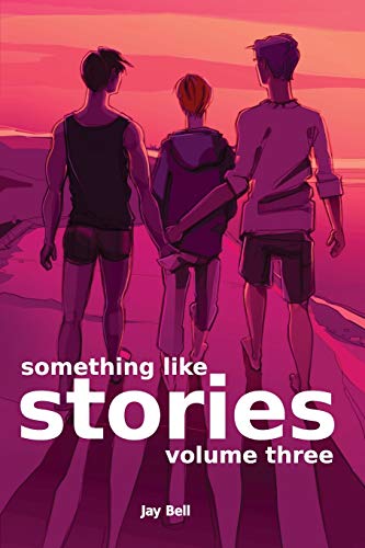 Bell - Something Like Stories - Volume Three - New paperback or softba