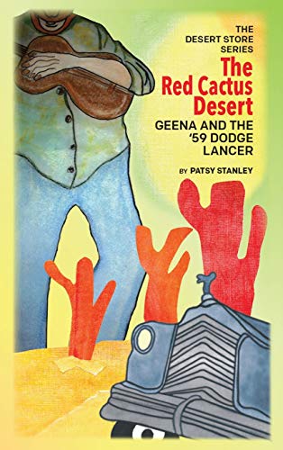 Stanley - Red Cactus Desert Geena and the '59 Dodge Lancer: Geena and