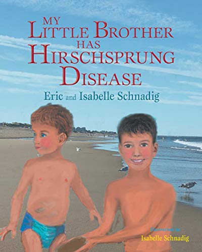Schnadig - My Little Brother has Hirschsprung Disease - New paperback