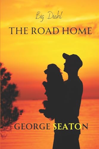 Seaton - Big Diehl - The Road Home - New paperback or softback