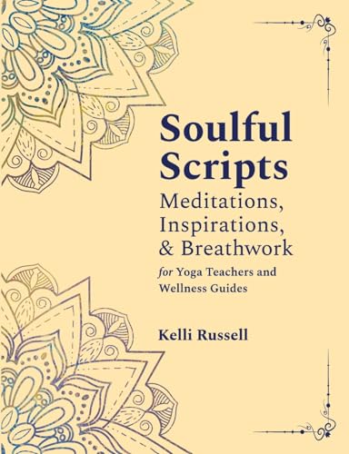 Russell - Soulful Scripts: Meditations, Inspirations, and Breathwork f