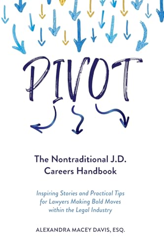 Davis - Pivot: The Nontraditional J.D. Careers Handbook - New paperbac