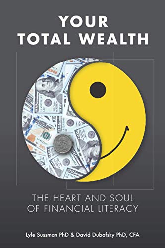 Dubofsky - Your Total Wealth The Heart and Soul of Financial Literacy
