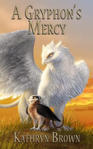 Brown - A Gryphon's Mercy - New paperback or softback