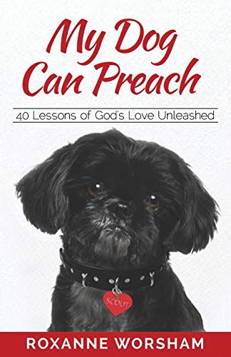 Worsham - My Dog Can Preach 40 Lessons of God's Love Unleashed - New