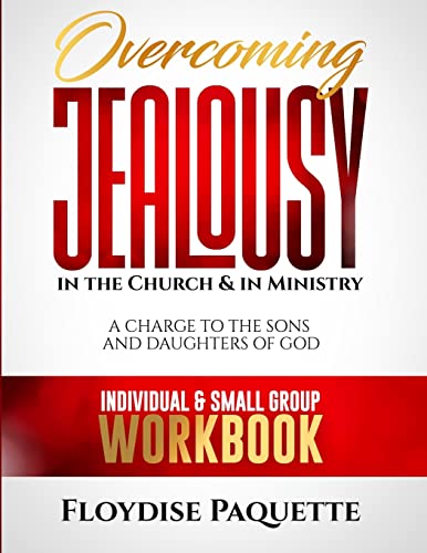 Paquett - Overcoming Jealousy in the Church & in Ministry: A Charge to