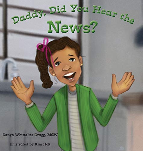 Gragg - Daddy, Did You Hear the News?: (A Book on Bullying) - New hard