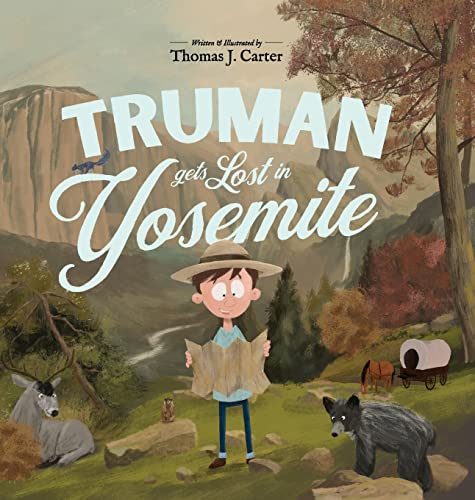 Carter - Truman Gets Lost In Yosemite - New hardback or cased book