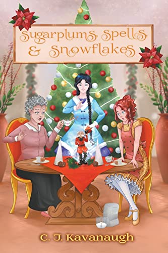 Kavanaug - Sugarplums, Spells, & Snowflakes - New paperback or softbac