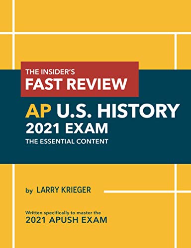 Krieger - Insider's Fast Review AP U.S. History 2021 Exam The Essenti