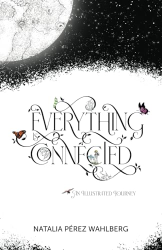 P?rez Wahlberg - Everything is Connected An Illustrated Journey - New