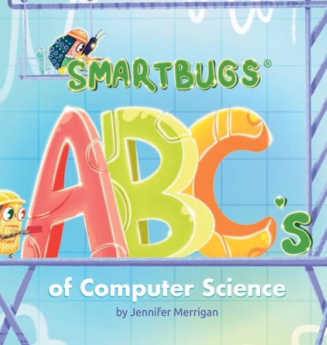 Merrigan - Smartbugs ABC's of Computer Science - New hardback or cased