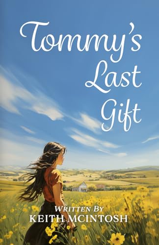 McIntos - Tommy's Last Gift: A Love Story - New paperback or softback