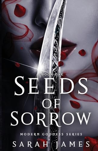 James - Seeds of Sorrow: An Enemies-To-Lovers Dark Contemporary Romanc
